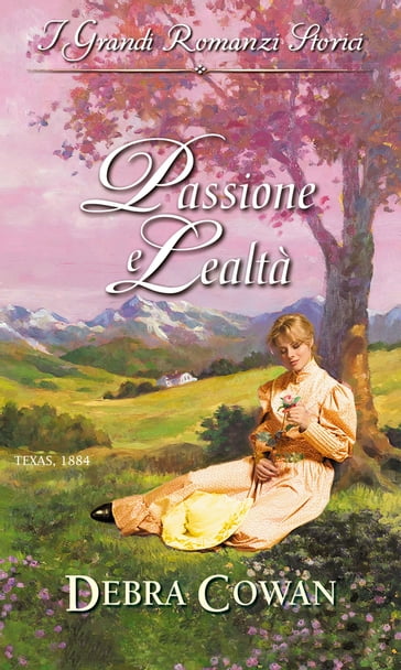 Passione e lealtà - Debra Cowan