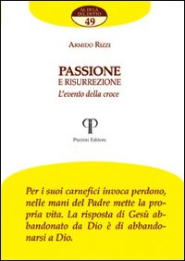 Passione e risurrezione. L'evento della croce - Armido Rizzi