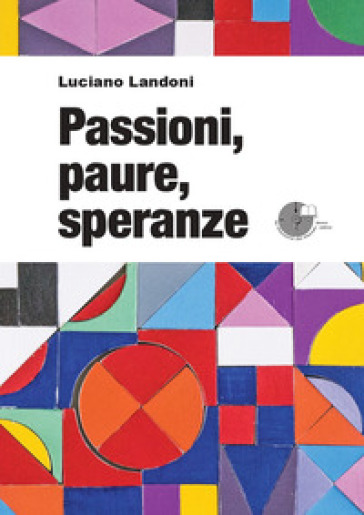 Passioni, paure, speranze - Luciano Landoni