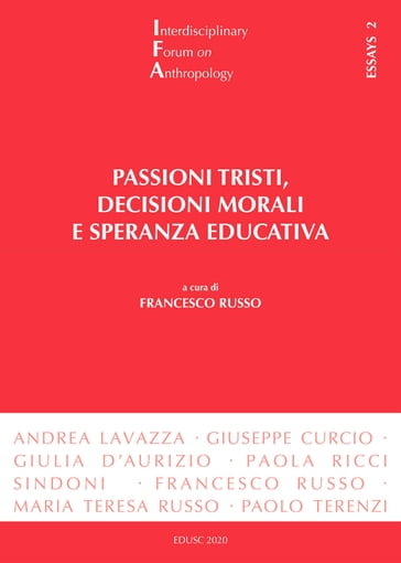 Passioni tristi, decisioni morali e speranza educativa - Francesco Russo