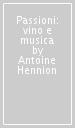 Passioni: vino e musica