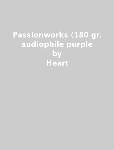 Passionworks (180 gr. audiophile purple - Heart