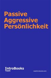 Passive Aggressive Persönlichkeit