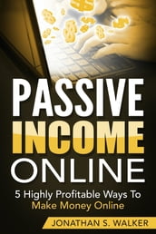 Passive Income Online - How to Earn Passive Income For Early Retirement