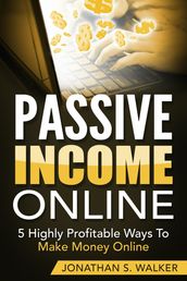 Passive Income Online - How to Earn Passive Income For Early Retirement