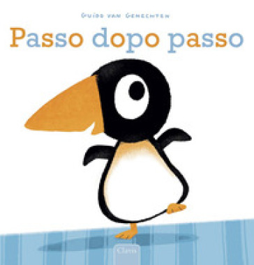 Passo dopo passo. Ediz. a colori - Guido Van Genechten