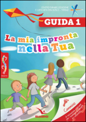 Passodopopasso. Guida. 1: La mia impronta nella tua