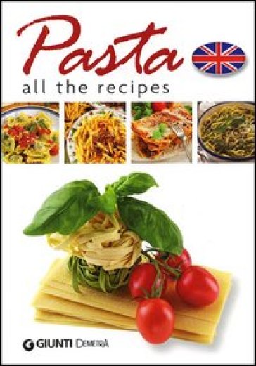 Pasta. All the recipes