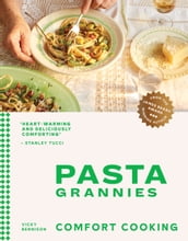 Pasta Grannies: Comfort Cooking