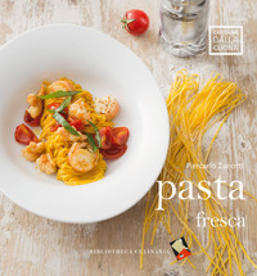 Pasta fresca - Piercarlo Zanotti