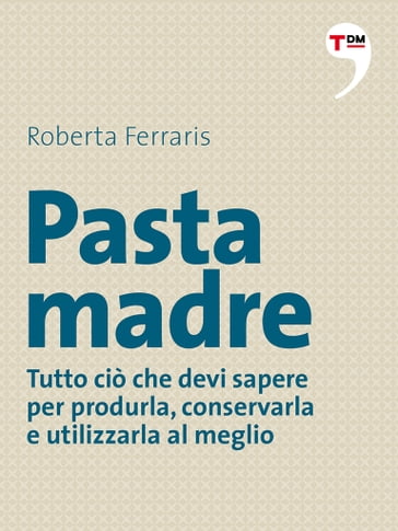 Pasta madre - Roberta Ferraris