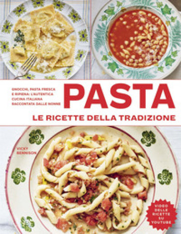 Pasta. Le ricette della tradizione. Ediz. illustrata - Vicky Bennison