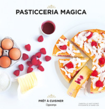 Pasticceria magica - Christelle Huet-Gomez