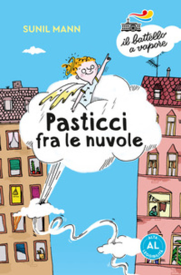 Pasticci fra le nuvole. Ediz. ad alta leggibilità - Sunil Mann