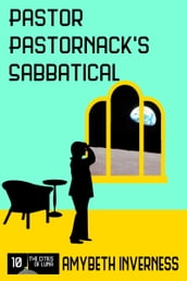 Pastor Pastornack s Sabbatical