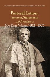Pastoral Letters and Instructions, Sermons, Statements and Circulars of Mgsr. Rene Vilatte 1892-1925