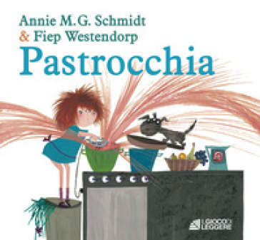 Pastrocchia. Ediz. a colori - Annie M. G. Schmidt