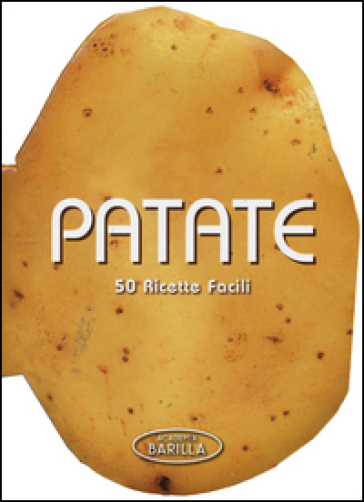 Patate. 50 ricette facili