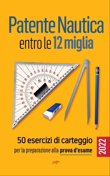 Patente Nautica entro le 12 miglia - 50 esercizi di carteggio - Stefano  Pollastri - eBook - Mondadori Store