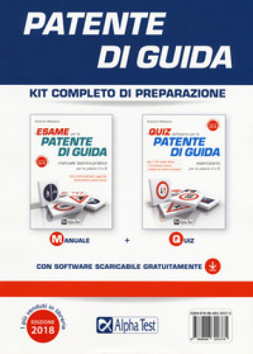 Patente di guida. Kit completo di preparazione: Manuale-Eserciziario. Con software di simulazione - Antonio Messina