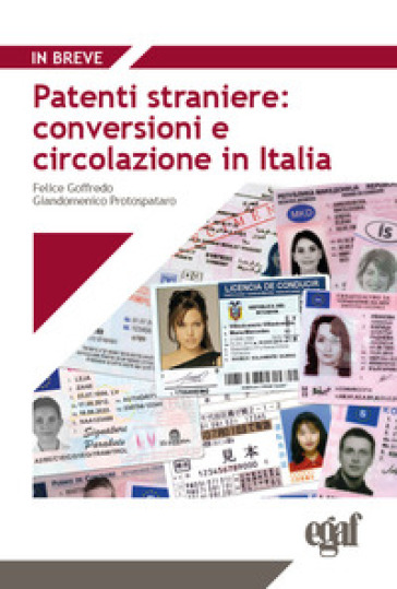 Patenti straniere: conversioni e circolazione in Italia - Felice Goffredo - Giandomenico Protospataro