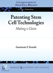 Patenting Stem Cell Technologies