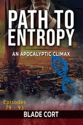 Path to Entropy - An Apocalyptic Climax