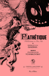 Pathétique. Melodramma in due atti