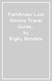 Pathfinder Lost Omens Travel Guide Special Edition (P2)