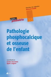 Pathologie phosphocalcique et osseuse de l enfant