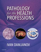 Pathology for the Health Professions - E-Book