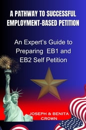 A Pathway to Successful Employment-Based Petitioning