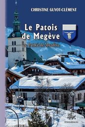 Le Patois de Megève Le Patwé de Mezdive