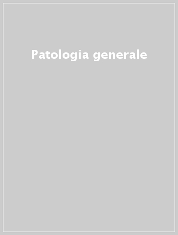 Patologia generale