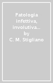 Patologia infettiva, involutiva e preneoplastica del basso tratto genitale