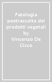 Patologia postraccolta dei prodotti vegetali