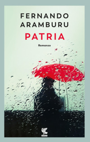 Patria. Nuova ediz. - Fernando Aramburu