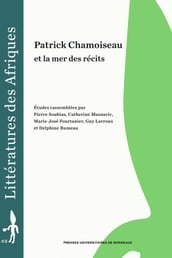 Patrick Chamoiseau et la mer des récits