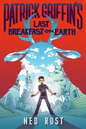 Patrick Griffin s Last Breakfast on Earth