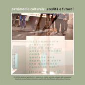 Patrimonio culturale: eredità e futuro!