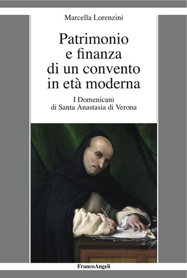Patrimonio e finanza di un convento in età moderna - Marcella Lorenzini
