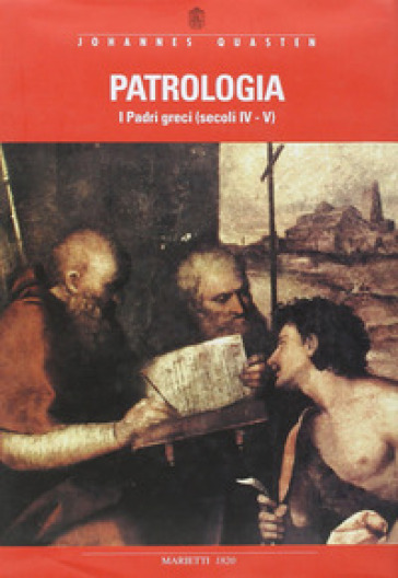 Patrologia. 2: I Padri greci dal Concilio di Nicea (325) al Concilio di Calcedonia (451) - Johannes Quasten