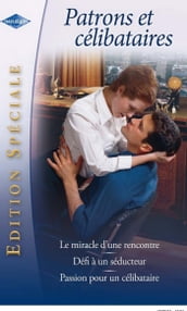 Patrons et célibataires (Harlequin Edition Spéciale)