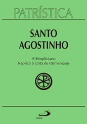 Patrística - A Simpliciano Réplica à carta de Parmeniano - Volume 41