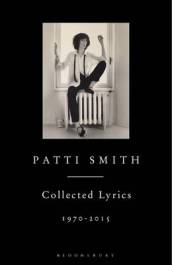 Patti Smith Collected Lyrics, 1970-2015