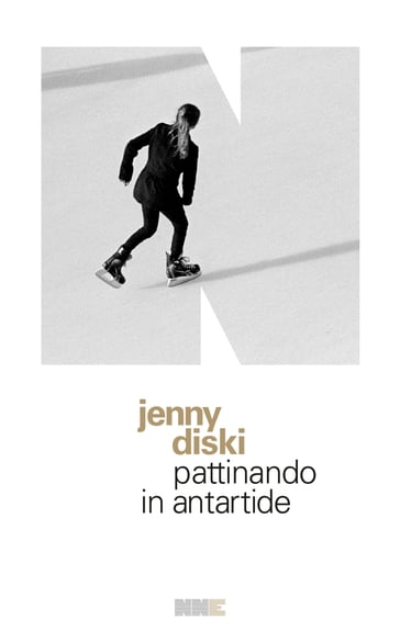 Pattinando in Antartide - Jenny Diski