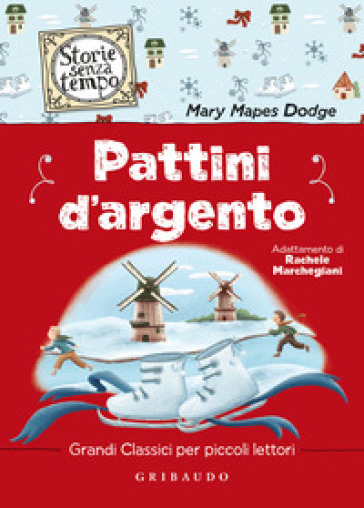 Pattini d'argento - Mary Mapes Dodge