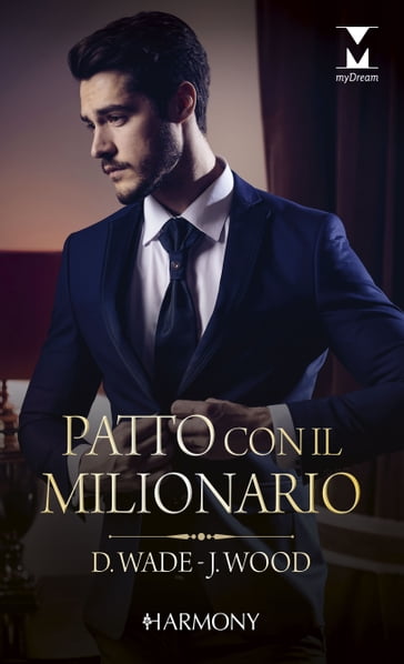 Patto con il milionario - Dani Wade - Joss Wood