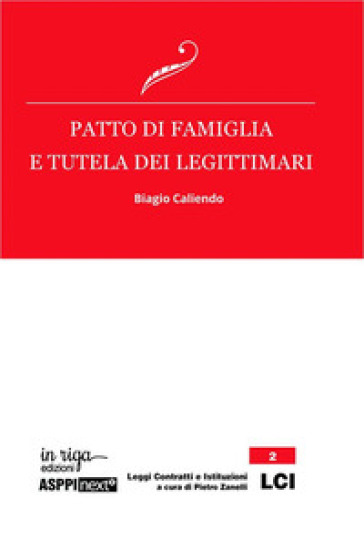 Patto di famiglia e tutela dei legittimari - Biagio Caliendo