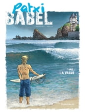 Patxi Babel - Tome 1 - La Vague